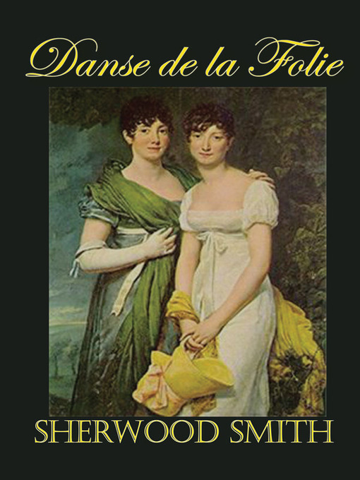 Title details for Danse de la Folie by Sherwood Smith - Available